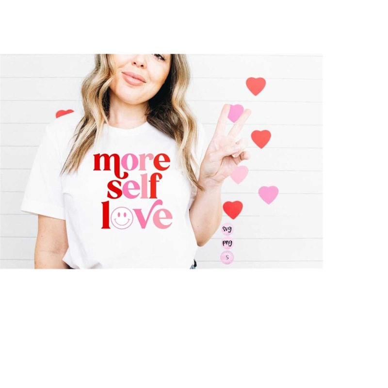 MR-198202331527-more-self-love-valentines-day-svg-png-love-svg-valentine-image-1.jpg