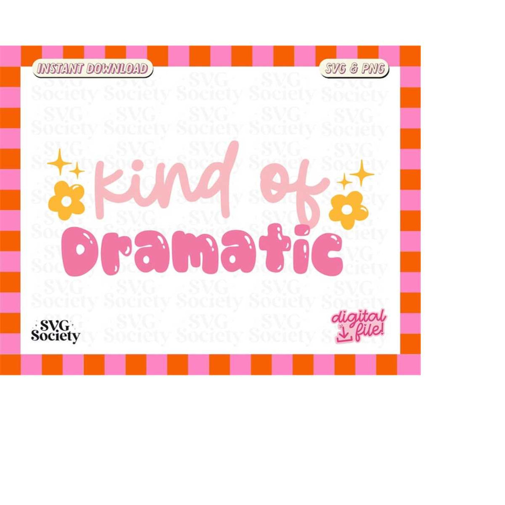 MR-19820233183-kind-of-dramatic-svg-png-cute-funny-drama-design-for-image-1.jpg