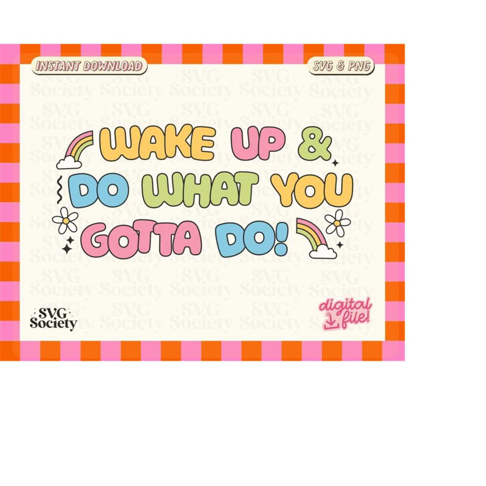MR-19820234948-wake-up-do-what-you-gotta-do-svg-png-file-motivational-svg-image-1.jpg
