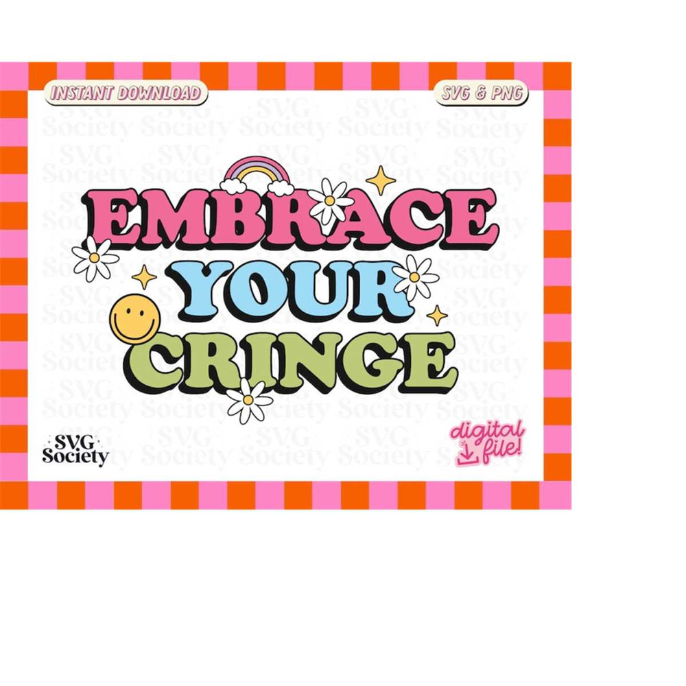 MR-19820234144-embrace-your-cringe-svg-png-cute-fun-lettering-design-for-image-1.jpg