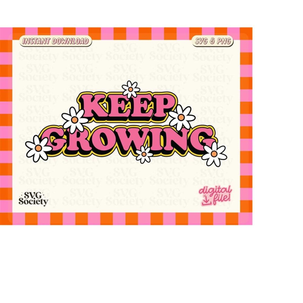 MR-198202342557-keep-growing-svg-png-file-cute-and-trendy-spring-mental-image-1.jpg