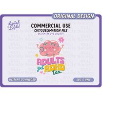 adults get adhd too svg, png, adhd svg, sublimation design, neurodiversity, autism, mental health, clip art vector, dtg,