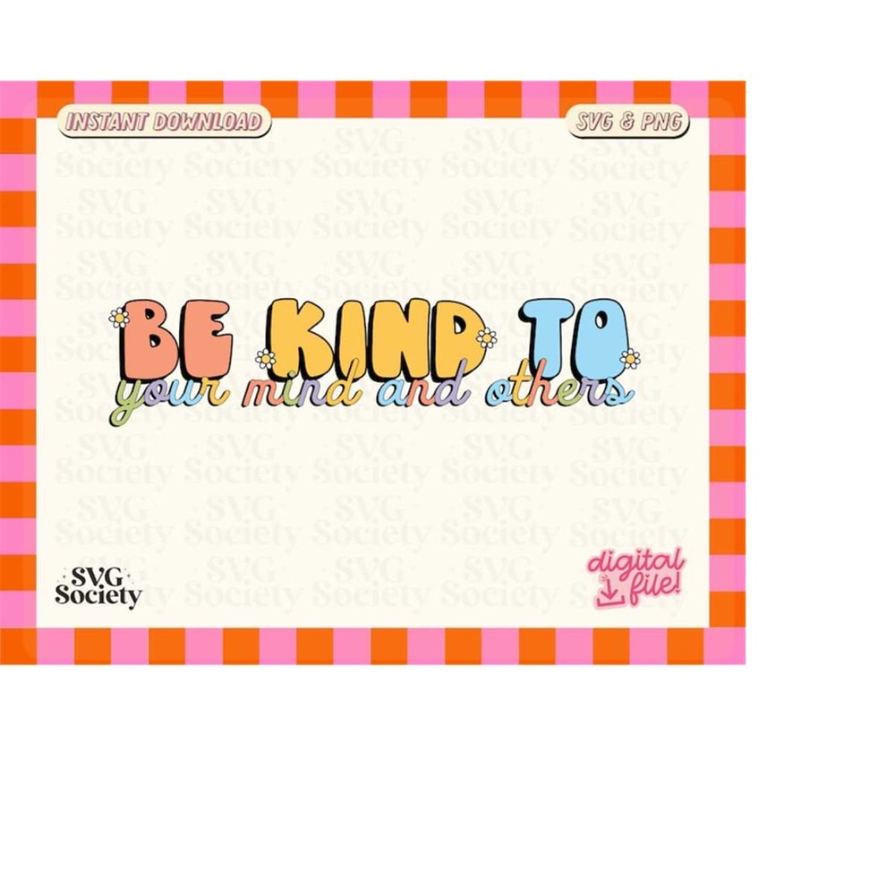 MR-198202351550-be-kind-to-yourself-and-others-svg-retro-svg-mental-health-image-1.jpg