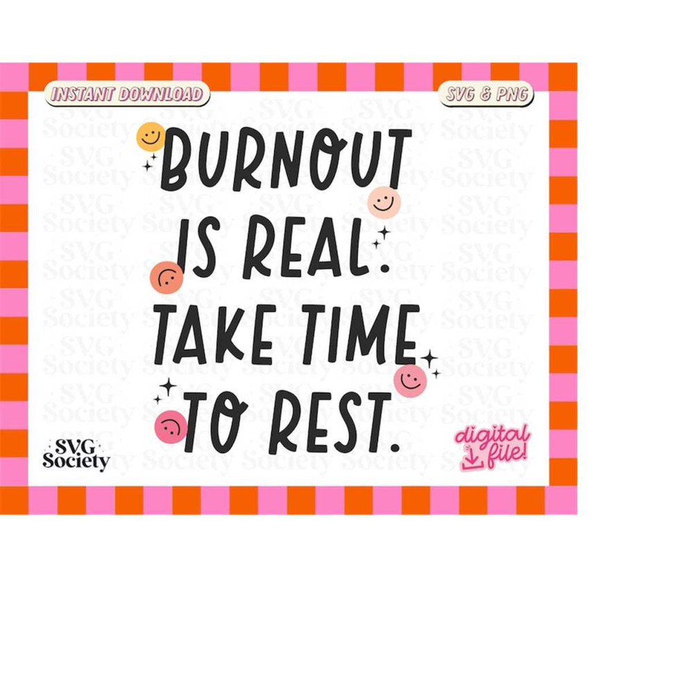 MR-198202352643-burnout-is-real-take-time-to-rest-svg-png-cute-mental-health-image-1.jpg