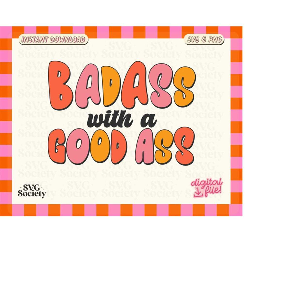 MR-198202352726-badass-with-a-good-ass-png-svg-sublimation-design-sticker-image-1.jpg