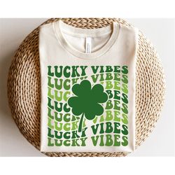Lucky vibes svg, Happy St Patricks Day svg, Shamrock svg, Go luck yourself svg, Irish shirt svg, Four leaf clover svg, L