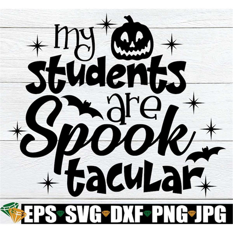 MR-19820238524-my-students-are-spooktacular-cute-teacher-halloween-image-1.jpg