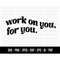 MR-19820238751-cod557-work-on-you-for-you-svgwork-svglove-yourself-image-1.jpg