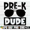 MR-198202383659-pre-k-dude-boys-first-day-of-preschool-shirt-svg-first-day-image-1.jpg