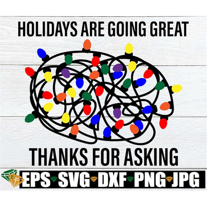 MR-198202385056-holidays-are-going-great-thanks-for-asking-christmas-svg-image-1.jpg