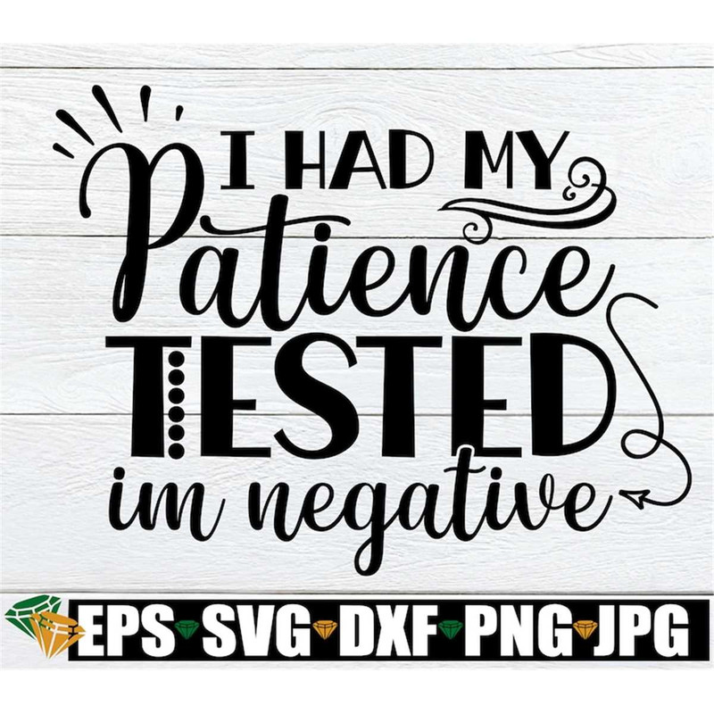 MR-198202385535-i-had-my-patience-tested-im-negative-funny-quote-image-1.jpg