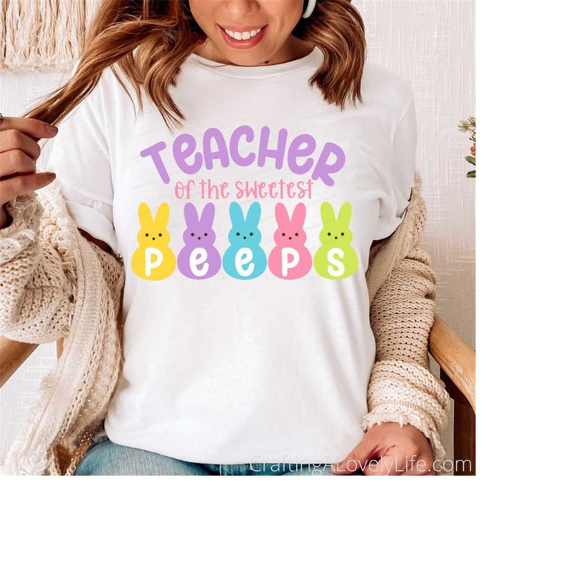 MR-198202391945-teacher-of-the-sweetest-peeps-svg-teacher-spring-svg-teacher-image-1.jpg