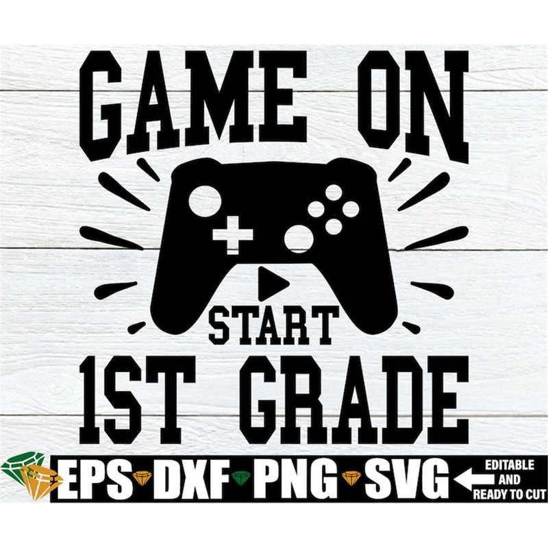 MR-198202393341-game-on-1st-grade-first-day-of-school-svg-boys-first-grade-image-1.jpg
