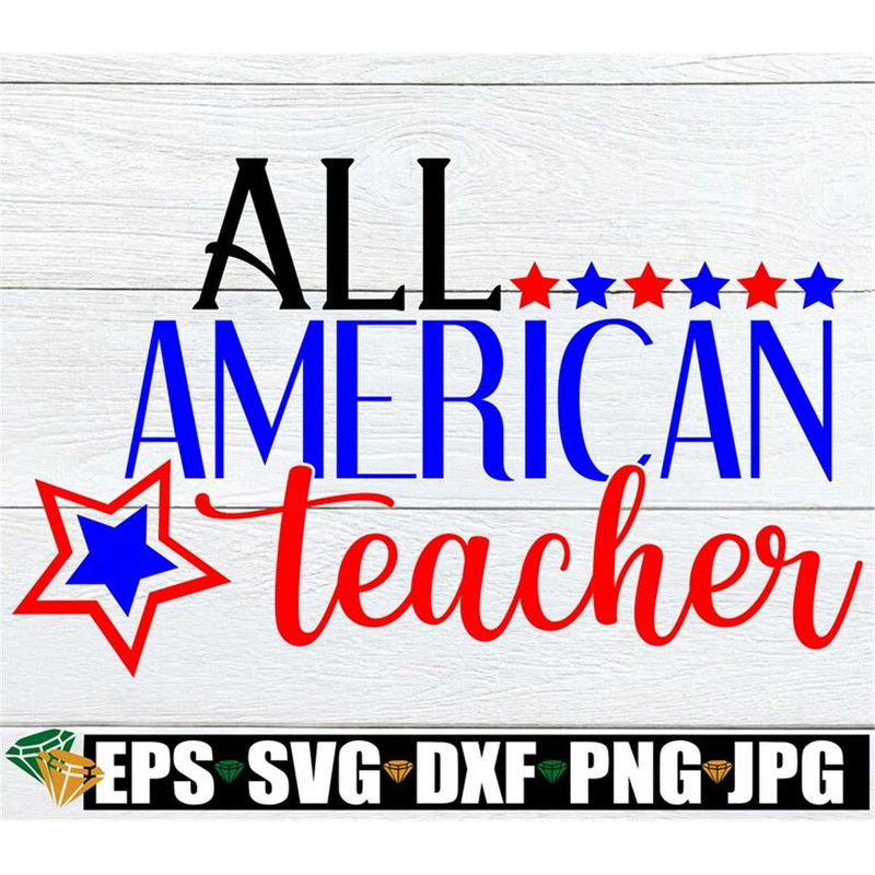 MR-198202393427-all-american-teacher-teacher-svg-4th-of-july-svg-fourth-of-image-1.jpg