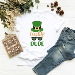 lucky dude shirt, just lucky shirt, st. patricks day, bachelorette party tanks, bachelorette shirts, drunk in love shirt