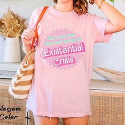 comfort colors existential crisis barbie shirt, barbie shirt barbie movie tee existential crisis sh