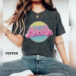 comfort colors i am kenough shirt, i am enough shirt, i am kenough sweatshirt, ken enough hoodie, ke