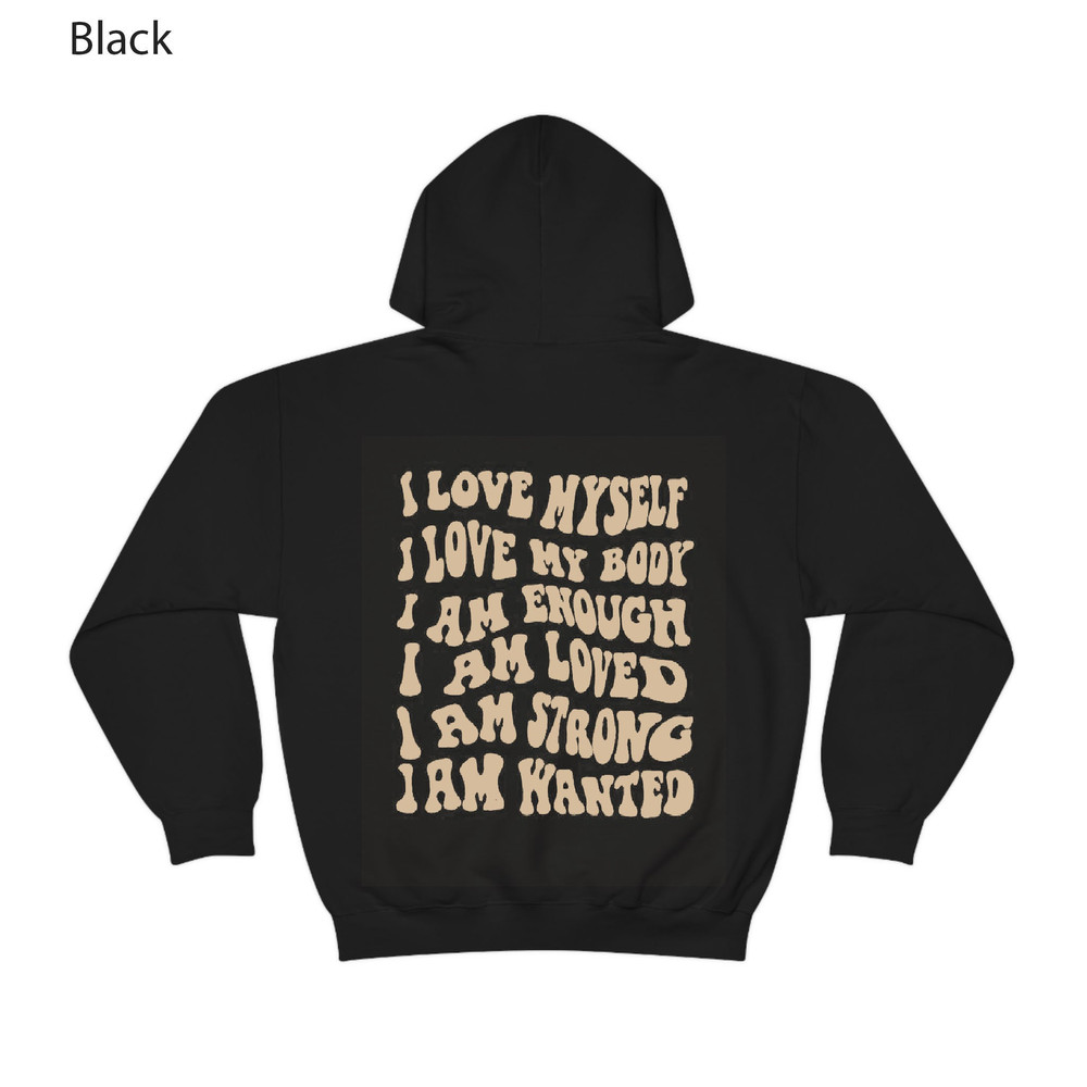 I Love Myself Hoodie, Positive Quotes Hoodie, Trendy Hoodie, Oversize Hoodie, Woman Hoodie, Aesthetic Clothes, Trendy Hoodies, Gift Hoodie - 4.jpg