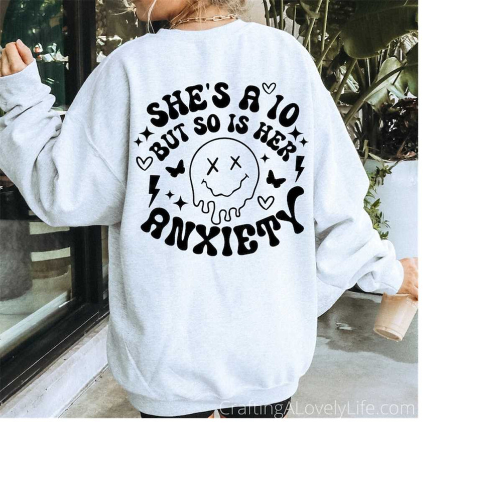 MR-1982023104218-shes-a-10-but-so-is-her-anxiety-svg-png-funny-svg-for-image-1.jpg