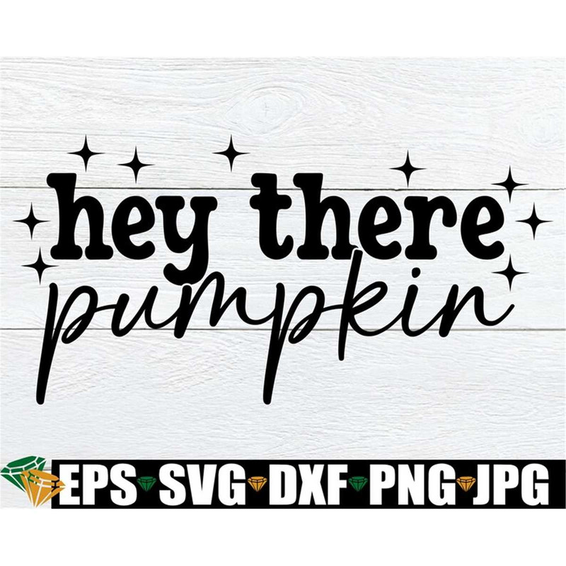 MR-1982023104954-hey-there-pumpkin-cute-fall-decor-svg-fall-svg-halloween-image-1.jpg