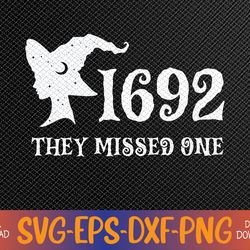 1692 They Missed One - Witch Halloween Svg, Eps, Png, Dxf, Digital Download