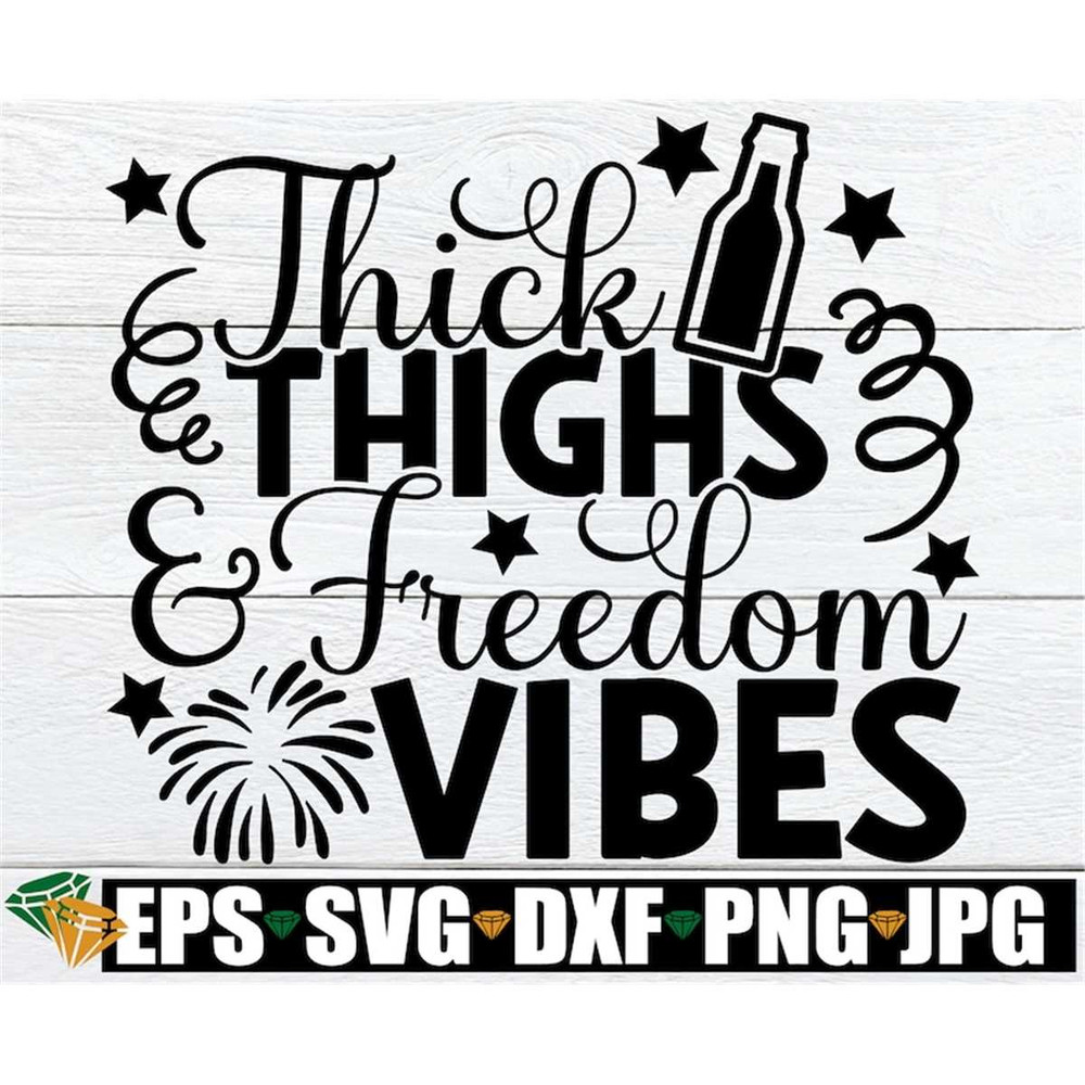 MR-1982023112119-thick-thighs-and-freedom-vibes-sexy-4th-of-july-svg-sexy-image-1.jpg