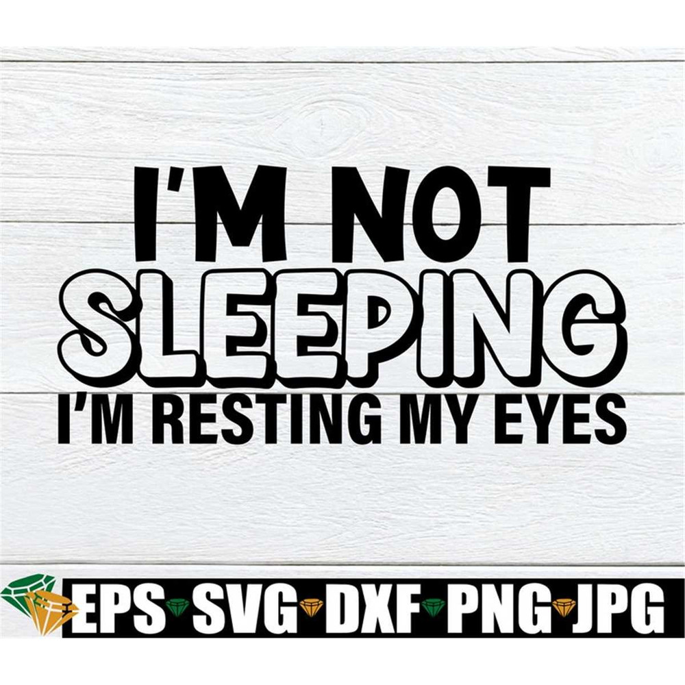 MR-1982023112441-im-not-sleeping-im-resting-my-eyes-fathers-image-1.jpg