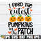 MR-1982023113937-i-feed-the-cutest-pumpkins-in-the-patch-lunch-lady-svg-image-1.jpg