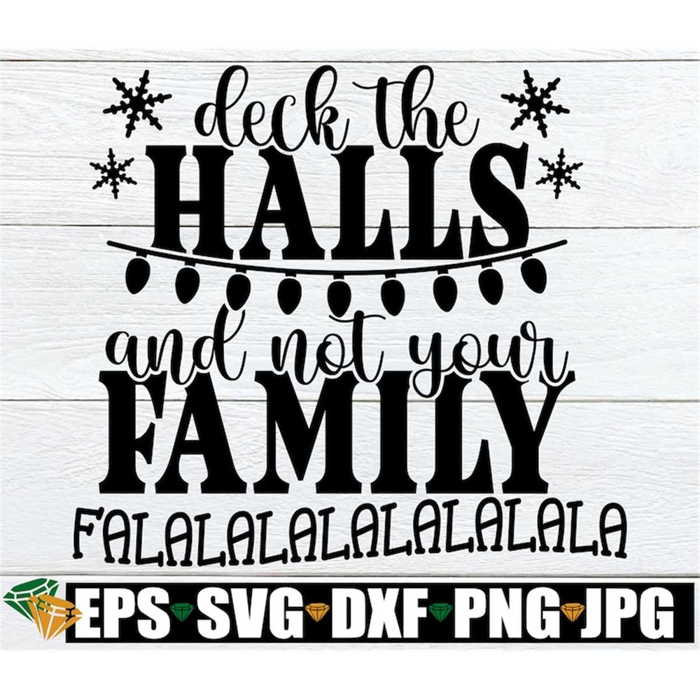 MR-1982023114220-deck-the-halls-and-not-your-family-funny-christmas-svg-image-1.jpg