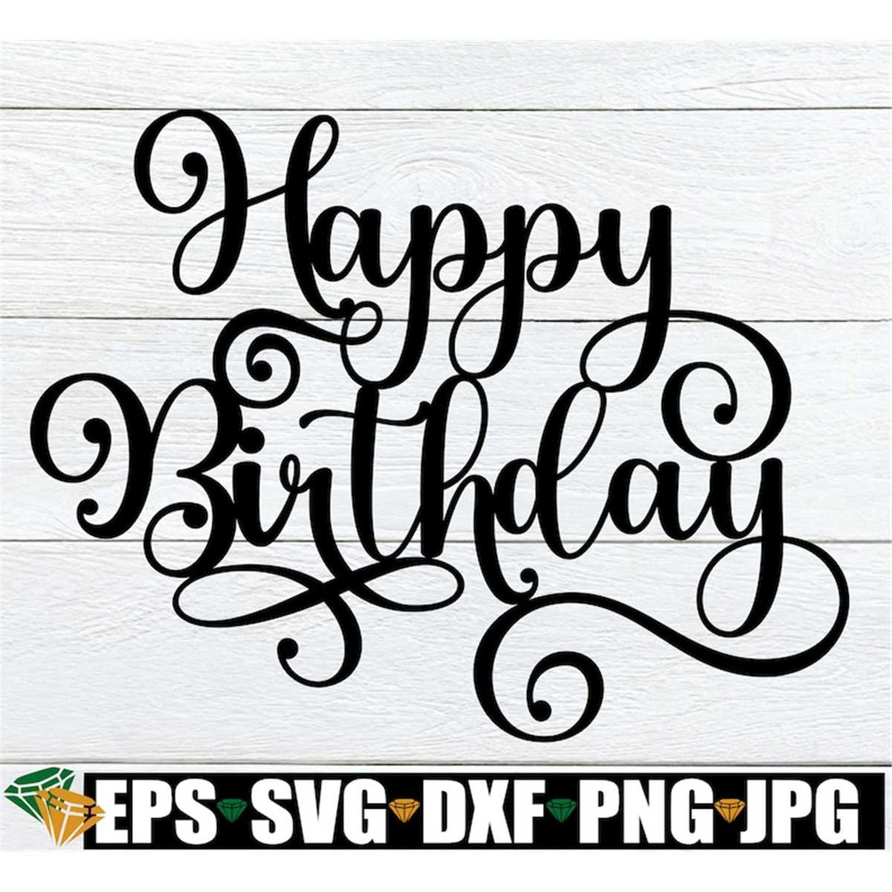 MR-1982023114742-happy-birthday-svg-birthday-script-svg-birthday-cake-topper-image-1.jpg