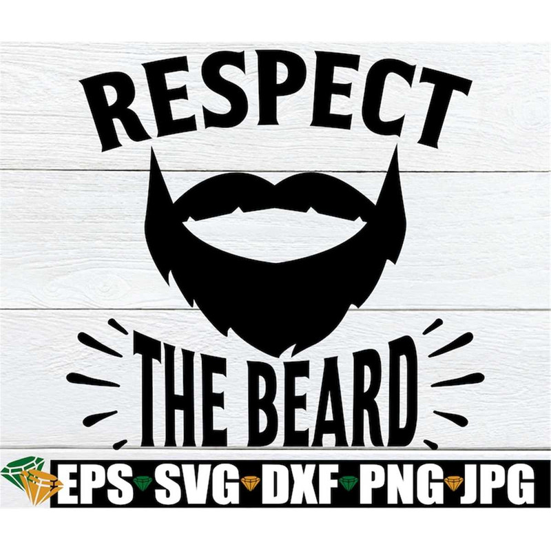 MR-1982023115457-respect-the-beard-fathers-day-svg-funny-fathers-image-1.jpg
