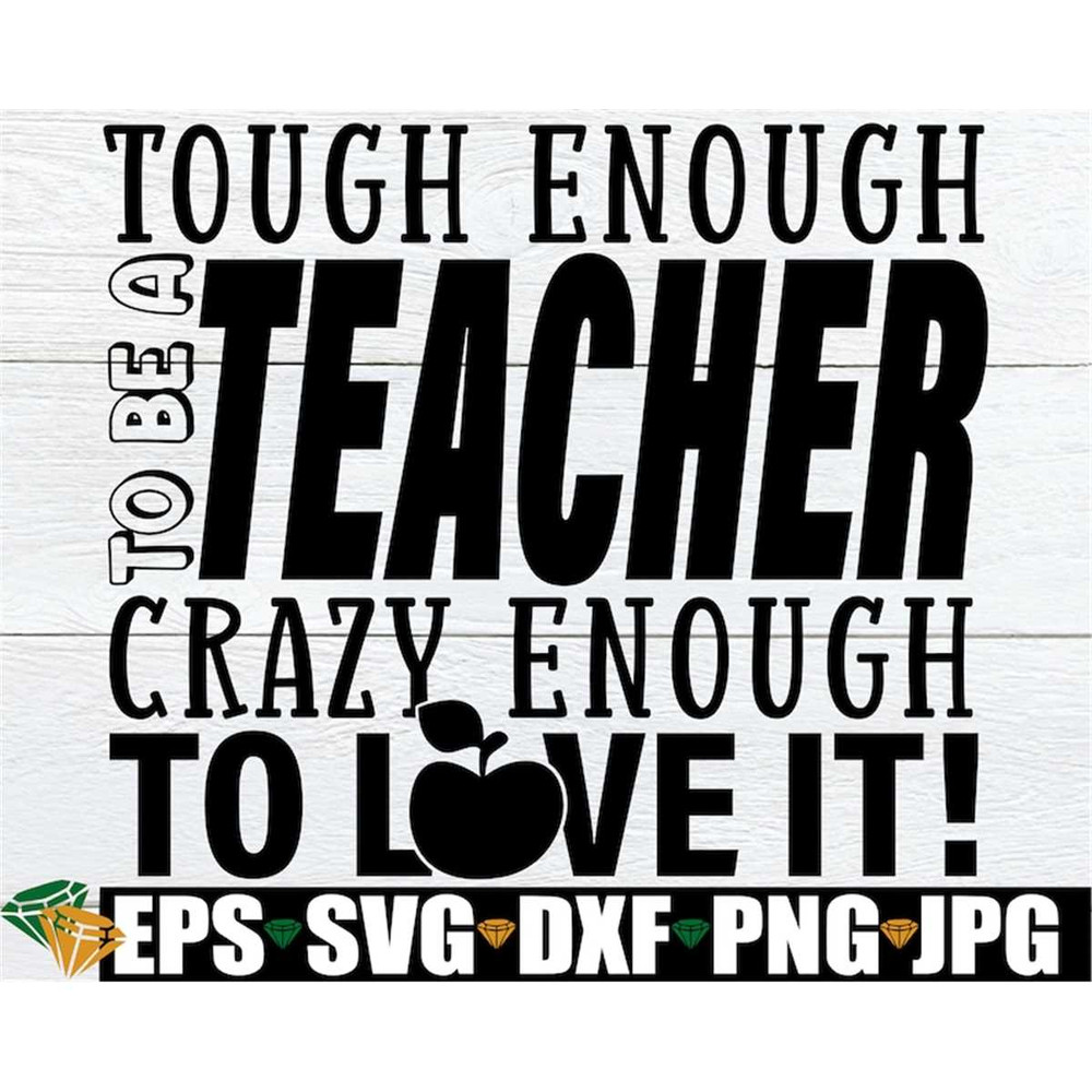 MR-1982023122611-tough-enough-to-be-a-teacher-crazy-enough-to-love-it-staff-image-1.jpg