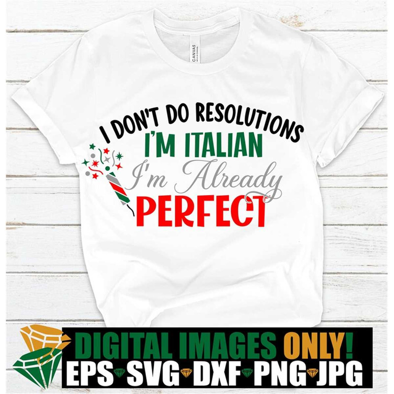 MR-198202313166-i-dont-do-resolutions-im-italian-im-already-image-1.jpg