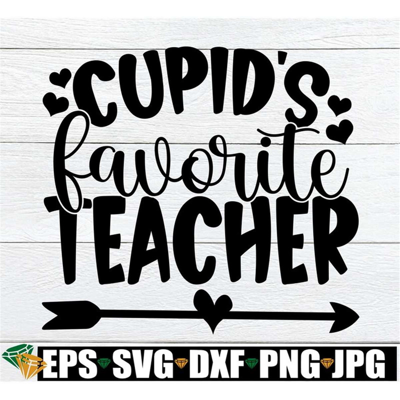 MR-1982023132810-cupids-favorite-teacher-teacher-valentines-day-svg-image-1.jpg