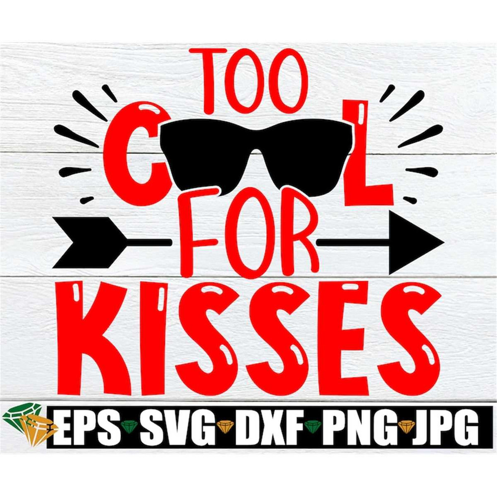 MR-1982023133450-too-cool-for-kisses-boys-valentines-day-svg-kids-image-1.jpg