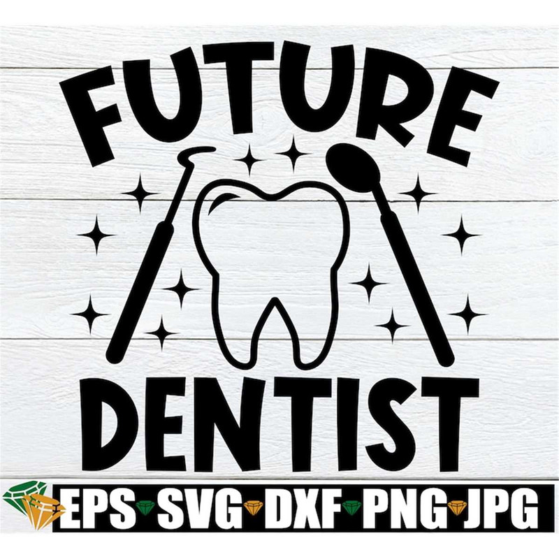 MR-198202314225-future-dentist-dentist-svg-future-dentist-svg-gift-for-image-1.jpg