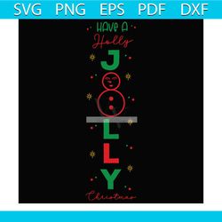 have a holidays jolly christmas svg, christmas svg, christmas holidays svg