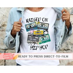 direct to film transfers, ready to press, t-shirt transfers, heat transfer, dtf transfers, raised on 90s hip hop cassett