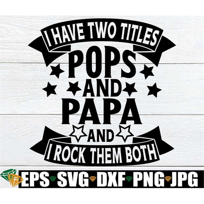 MR-1982023143049-i-have-two-titles-pops-and-papa-and-i-rock-them-both-image-1.jpg
