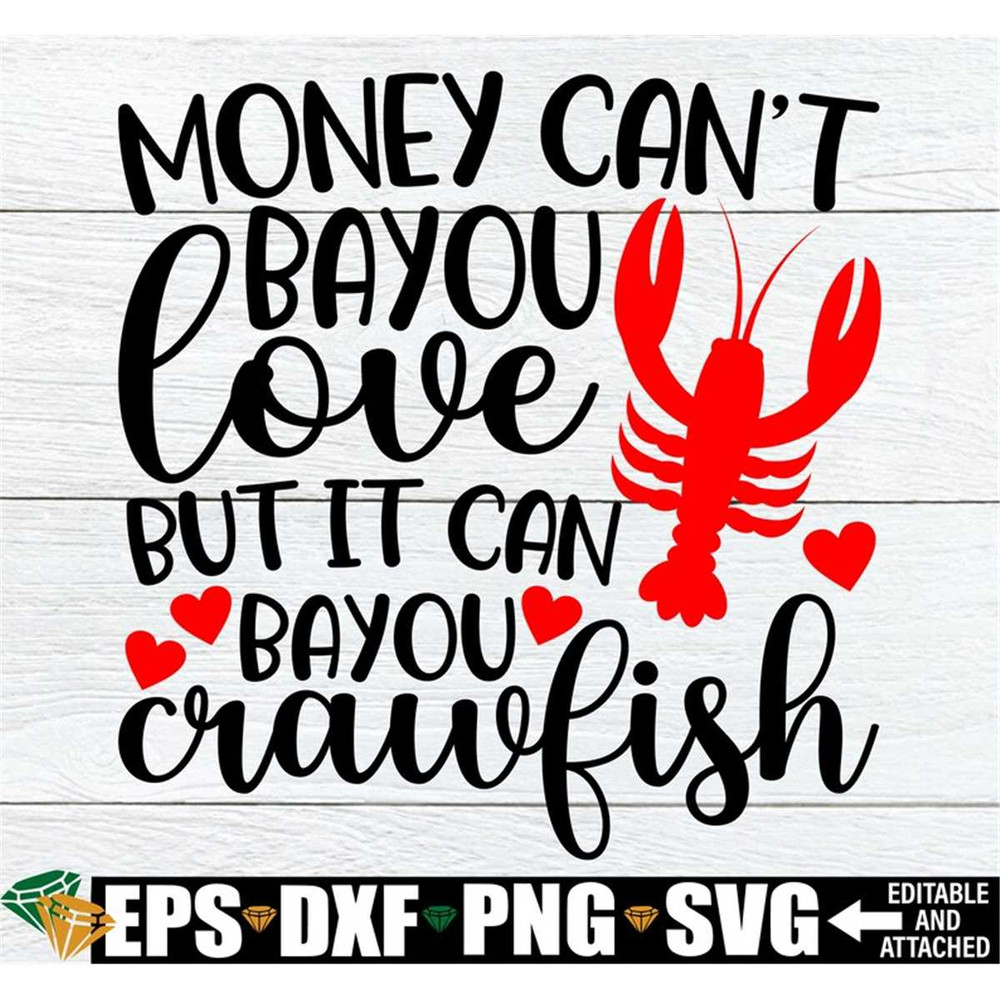MR-1982023143742-money-cant-bayou-love-but-it-can-bayou-crawfish-mardi-image-1.jpg