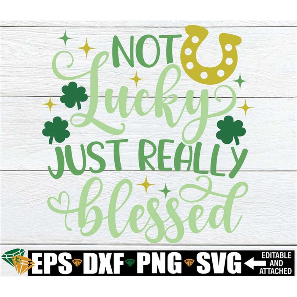 MR-1982023144028-not-lucky-just-really-blessed-st-patricks-day-svg-st-image-1.jpg