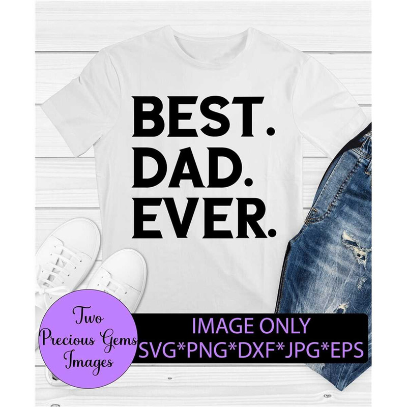 MR-1982023144113-best-dad-ever-cute-fathers-day-fathers-day-svg-digital-image-1.jpg