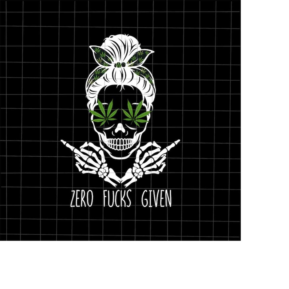 MR-1982023144311-zero-fucks-given-skull-weed-marijuana-svg-momlife-cannabis-image-1.jpg
