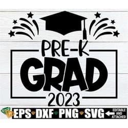 pre-k grad, pre-k graduation, pre-k graduation svg, end of pre-k, goodbye pre-k, pre-k grad svg, pre-k grad shirt, image