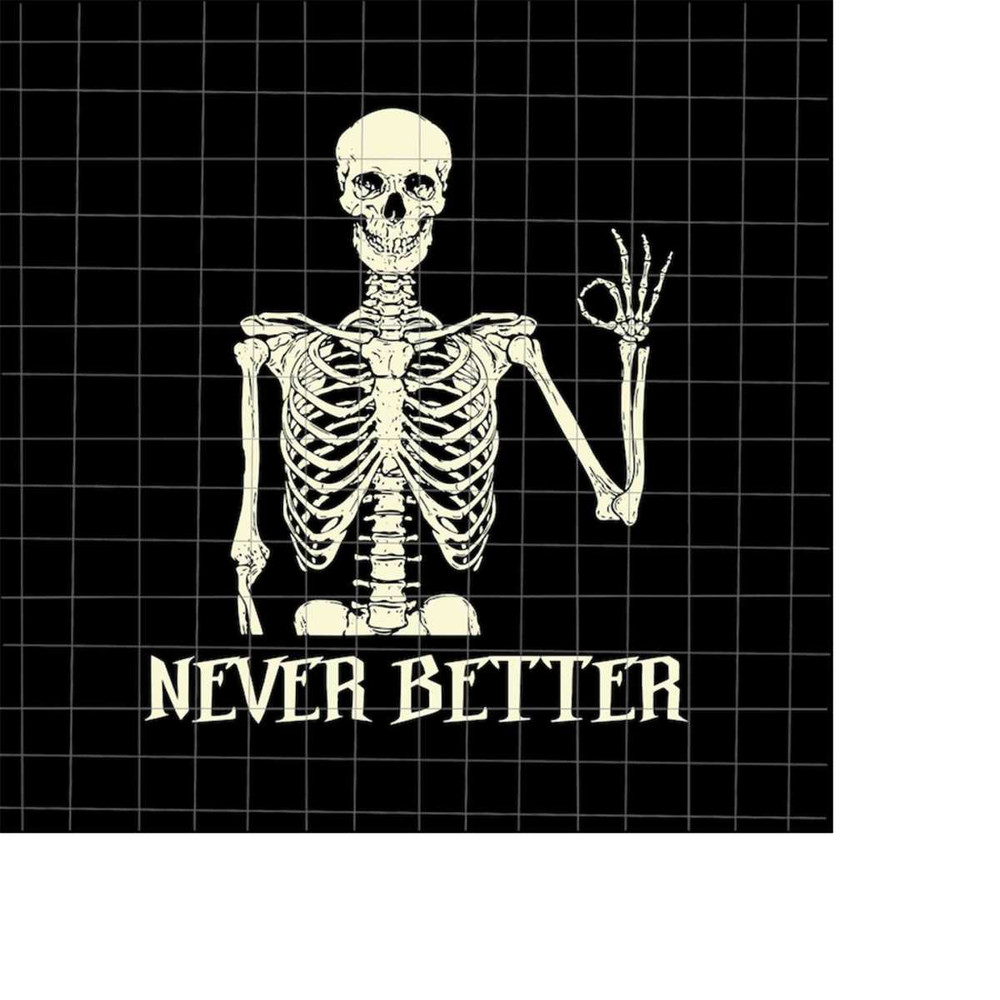 MR-1982023145339-never-better-skeletons-halloween-svg-skeletons-halloween-svg-image-1.jpg