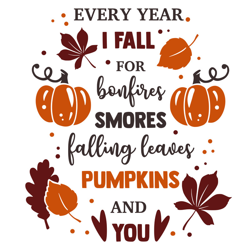 every year i fall for bonfires smores falling leaves pumpkins and you.png