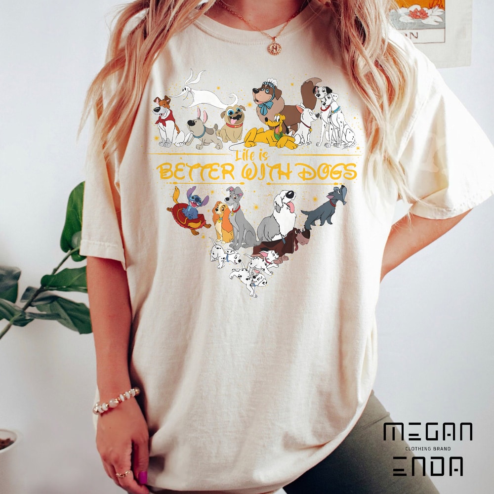Comfort Colors Life is Better With Dogs Disney Shirt, Disney Dogs Shirt, Disney Dog Mom & Lovers, Magic Kingdom Shirt, Disney Animals Shirt - 2.jpg