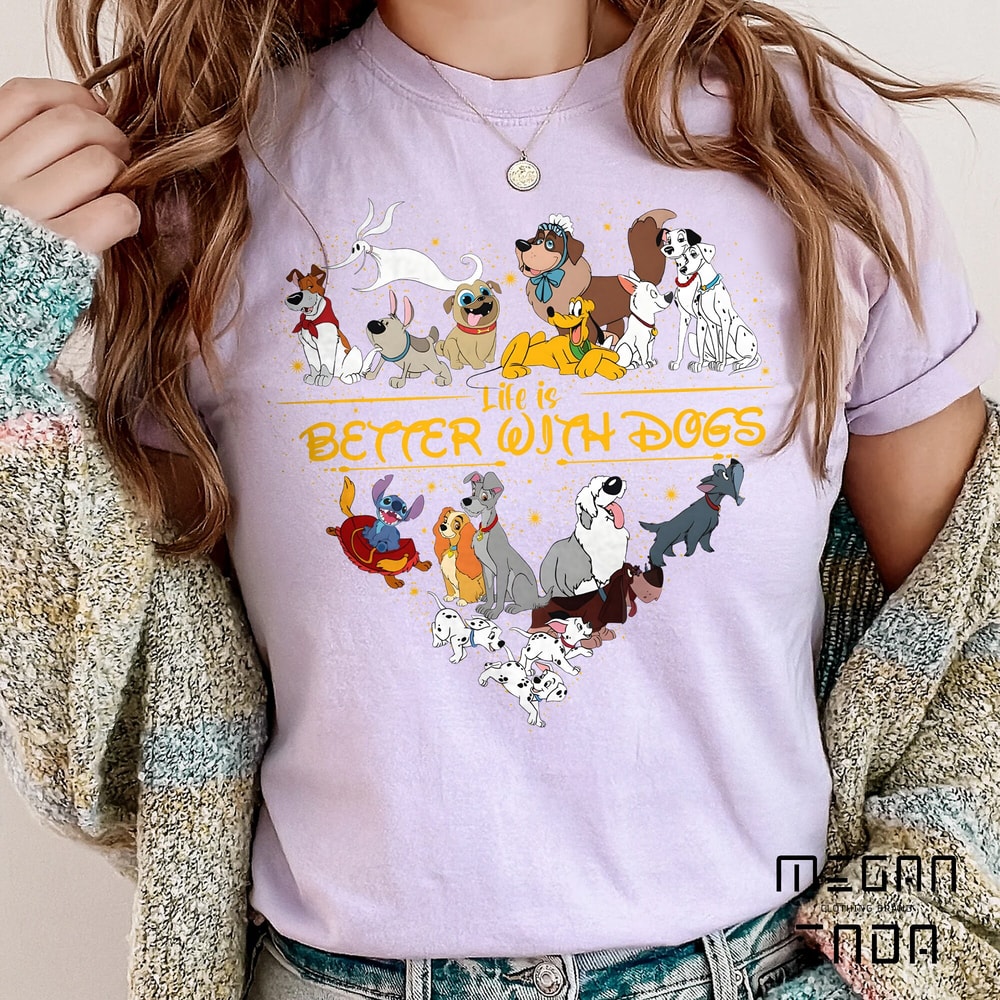Comfort Colors Life is Better With Dogs Disney Shirt, Disney Dogs Shirt, Disney Dog Mom & Lovers, Magic Kingdom Shirt, Disney Animals Shirt - 3.jpg