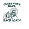 MR-1982023152248-guess-whos-back-back-again-svg-jesus-easter-day-svg-image-1.jpg