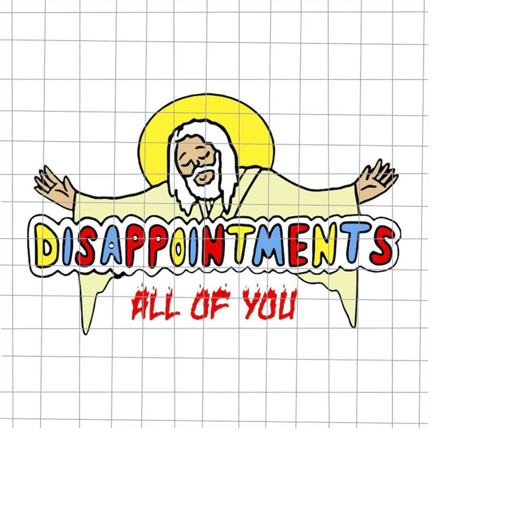MR-1982023152334-disappointments-all-of-you-svg-jesus-sarcastic-humor-svg-image-1.jpg